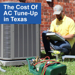 How Much Does an AC Tune-Up Cost in Texas?