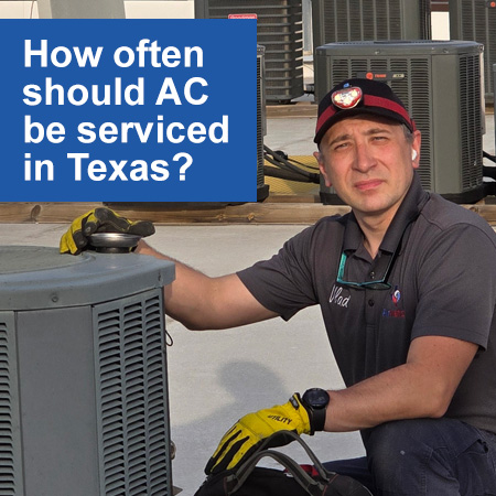 How Often Should You Service Your Air Conditioner in Texas? AC Maintenance Guide