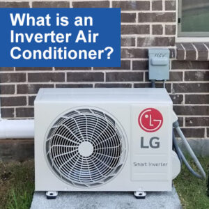 What is an Inverter Air Conditioner?