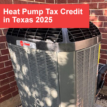 Air Source Heat Pump Tax Credit in Texas (2025)
