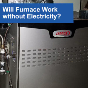 Gas Furnace Power Outage: Will Furnace Work Without Electricity?