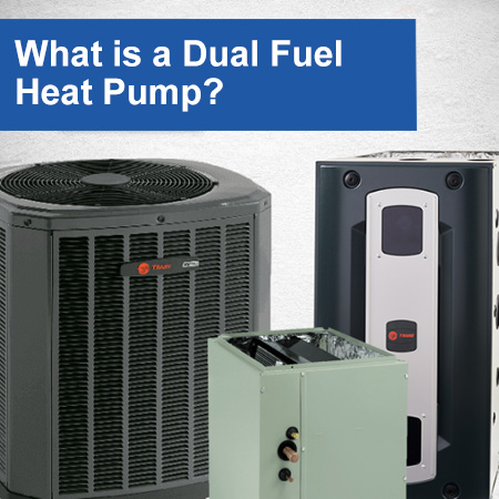 What is a Dual Fuel Heat Pump